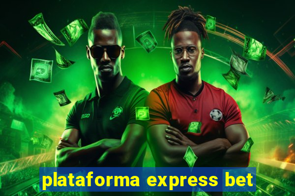 plataforma express bet