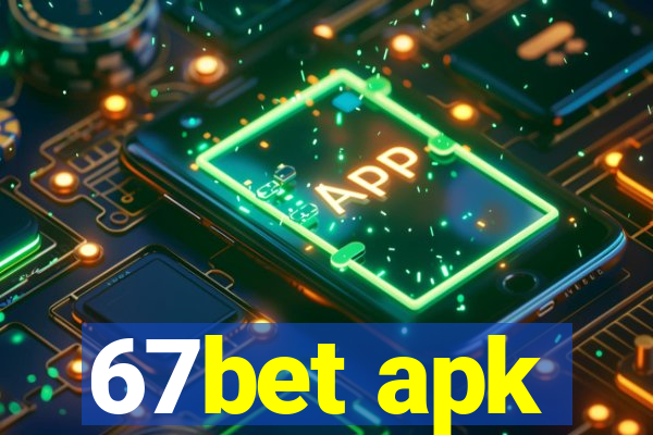 67bet apk