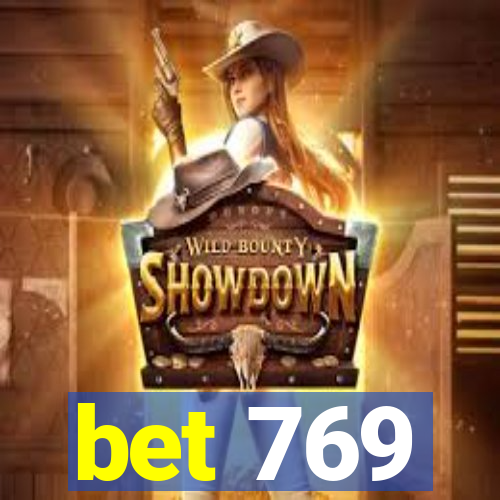 bet 769