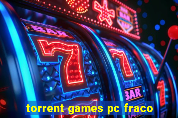 torrent games pc fraco