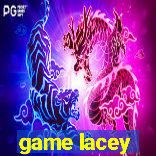 game lacey