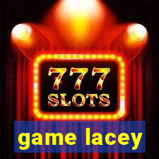 game lacey