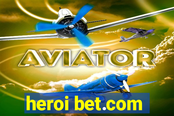 heroi bet.com