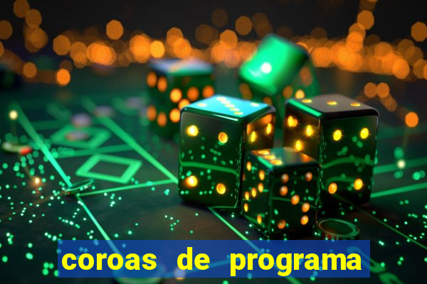 coroas de programa em santos