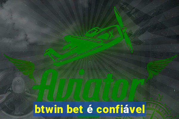 btwin bet é confiável