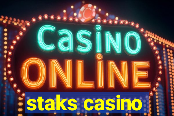 staks casino