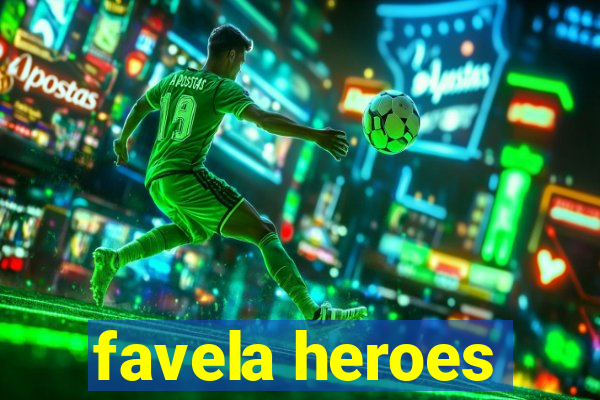 favela heroes