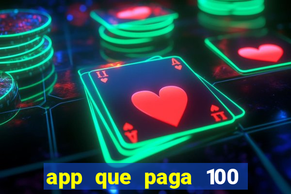 app que paga 100 reais por dia