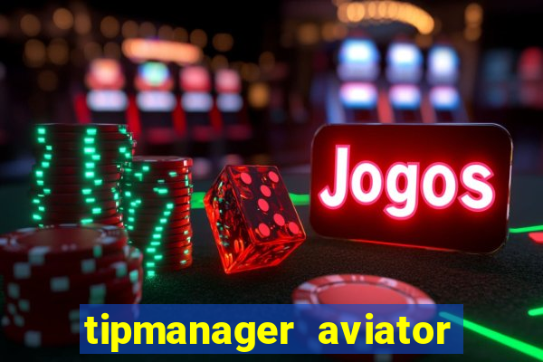 tipmanager aviator aposta 1