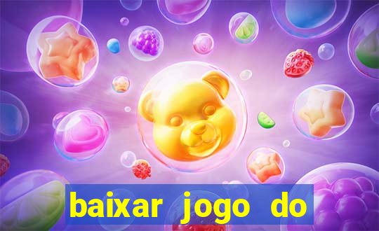 baixar jogo do tigrinho oficial