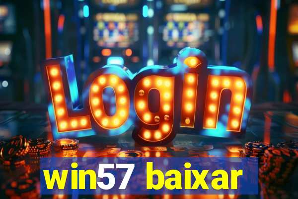 win57 baixar