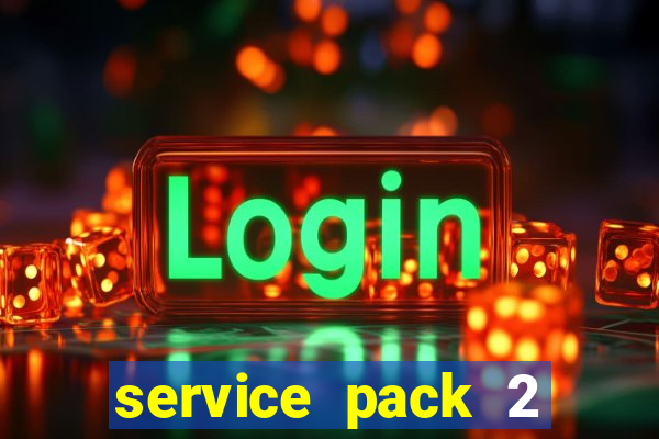 service pack 2 windows 7 64 bits download