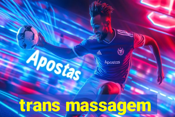 trans massagem