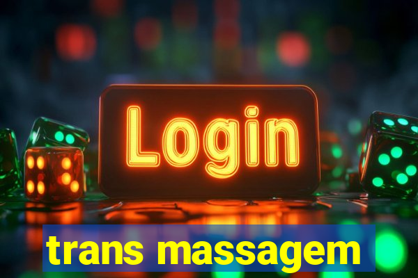 trans massagem