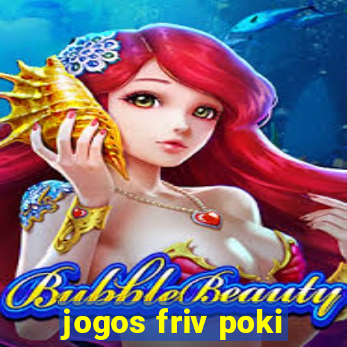 jogos friv poki