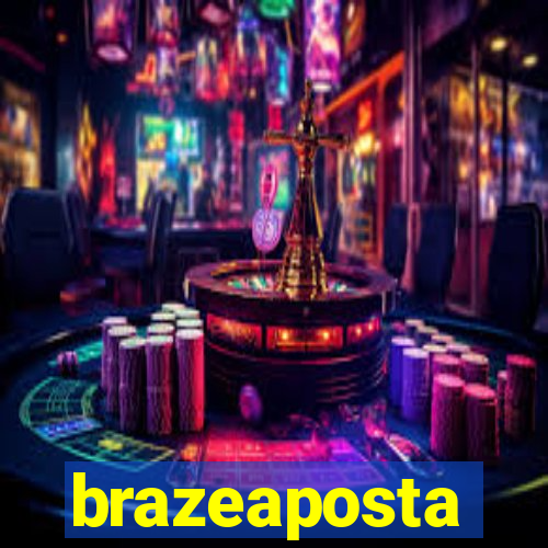 brazeaposta