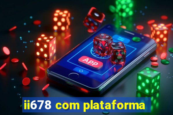 ii678 com plataforma