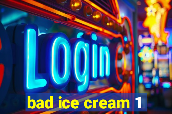 bad ice cream 1