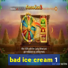 bad ice cream 1