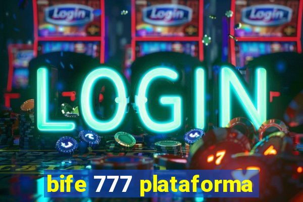 bife 777 plataforma