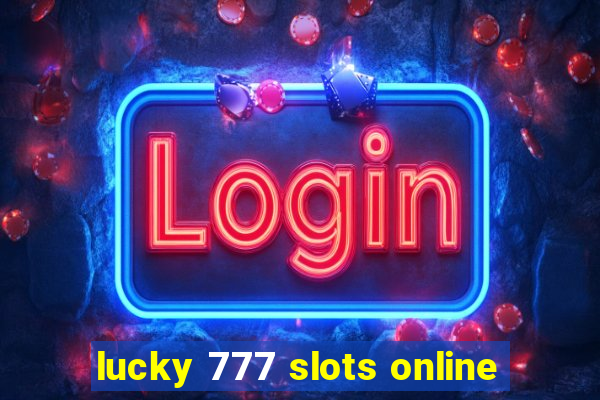 lucky 777 slots online