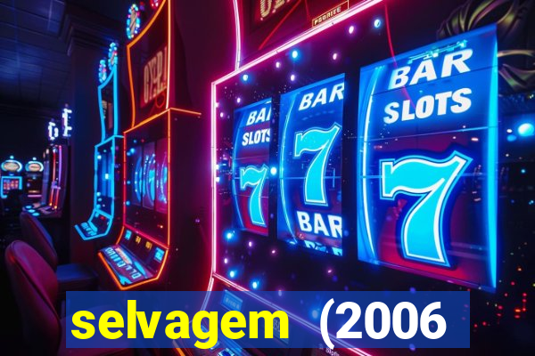 selvagem (2006 filme completo dublado