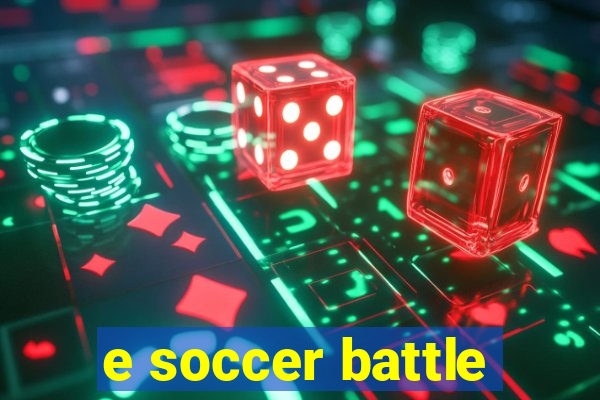 e soccer battle