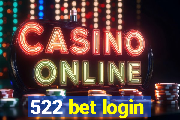 522 bet login