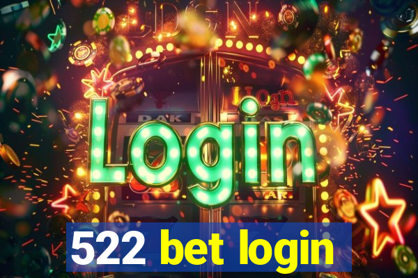 522 bet login