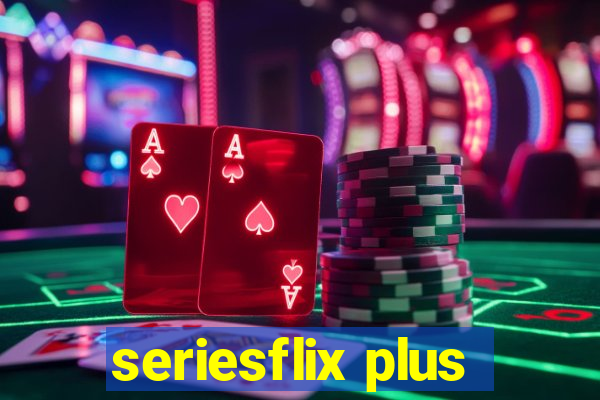 seriesflix plus