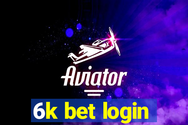 6k bet login