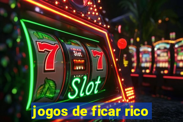 jogos de ficar rico