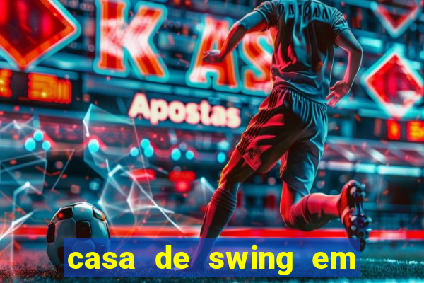 casa de swing em foz do iguacu