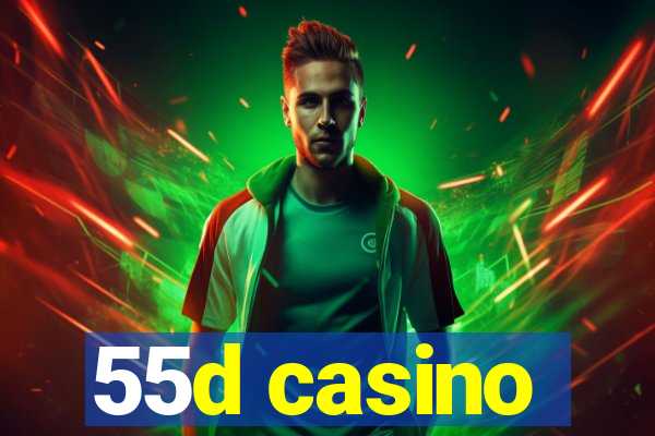 55d casino