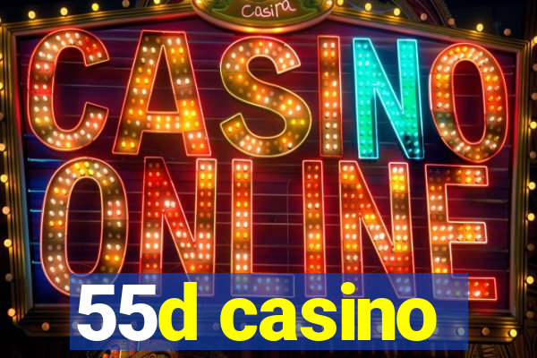 55d casino