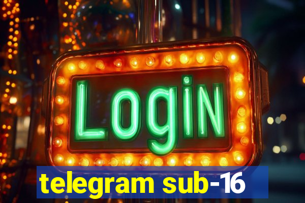 telegram sub-16