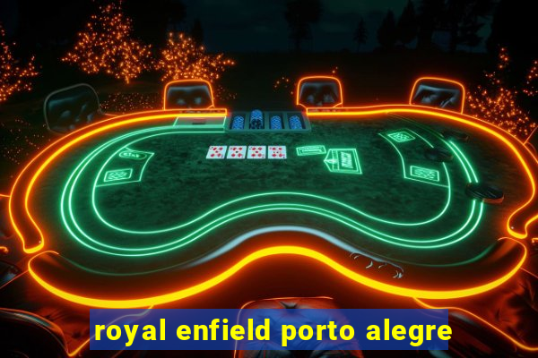 royal enfield porto alegre