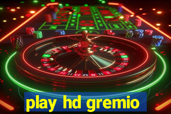 play hd gremio