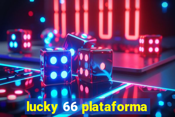 lucky 66 plataforma