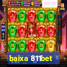 baixa 811bet