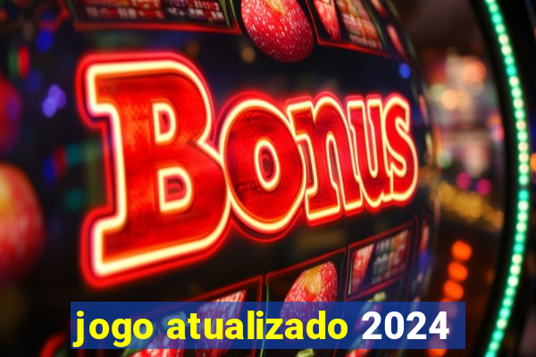 jogo atualizado 2024