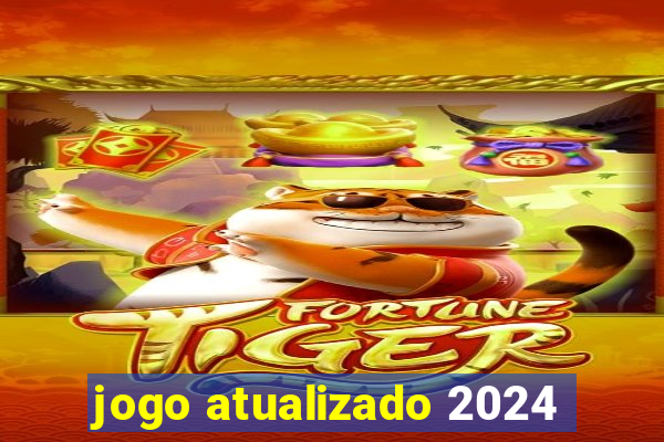 jogo atualizado 2024