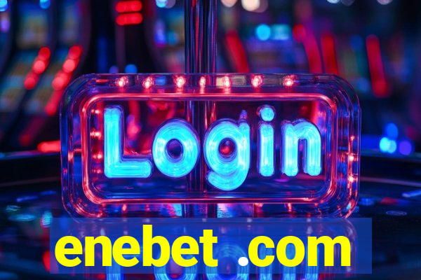 enebet .com