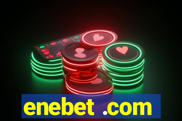 enebet .com