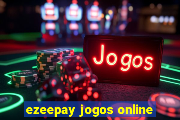 ezeepay jogos online