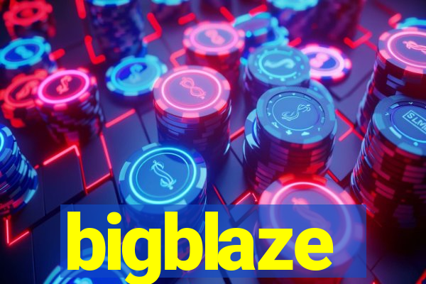 bigblaze