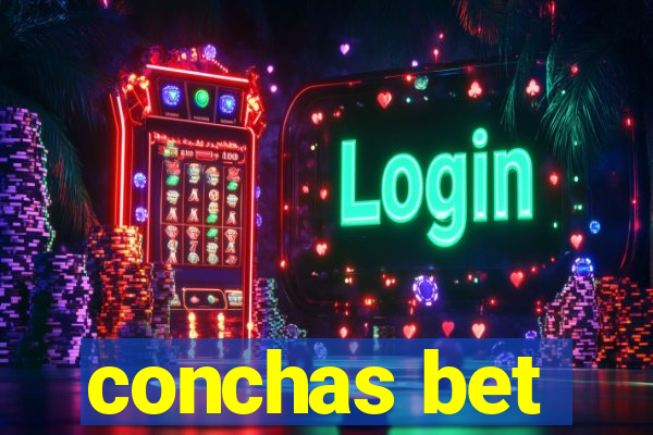 conchas bet