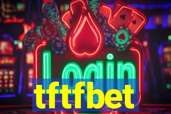 tftfbet