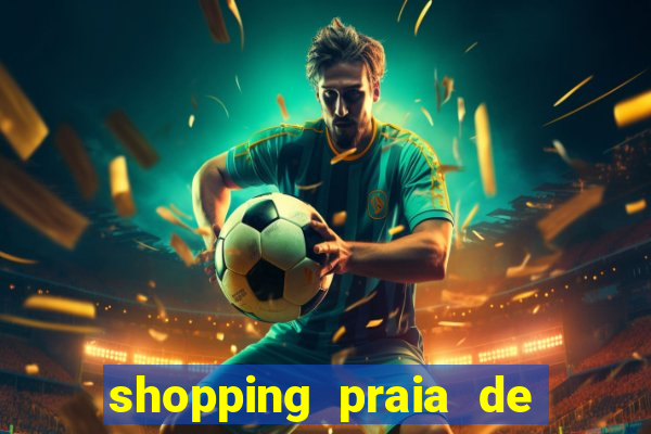 shopping praia de belas cinema