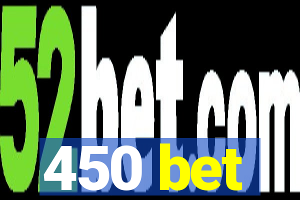 450 bet